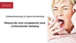 Stimmtraining amp Sprechtraining  Beispiel  Entspannung  Lockerung Haltung [upl. by Ninerb42]