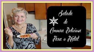 Salada de Cenoura Saudável para as Festas [upl. by Enirehtak]