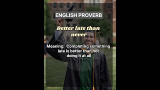 Better Late Than Never Embrace Timely Action englishplanet786 englishproverb shortquot [upl. by Orpheus]