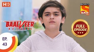 Baalveer Returns  Ep 43  Full Episode  7th November 2019 [upl. by Hyacinthia563]