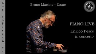 Enrico Pesce Pianoforte Play quotEstatequot Bruno Martino [upl. by Assilaj]