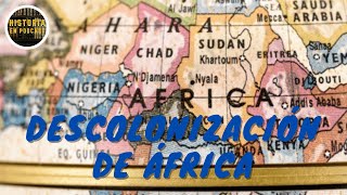 La VERDADERA DESCOLONIZACIÓN de ÁFRICA  VIDEO COMPLETO [upl. by Keifer]