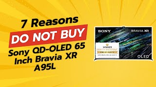 DONT BUY Sony QDOLED 65 Inch BRAVIA XR A95L Before Watching This 😱  7 Reasons [upl. by Arrak848]