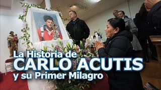 LA HISTORIA COMPLETA DE CARLO ACUTIS Y SU INTERSECION PARA UN MILAGRO [upl. by Suzette]