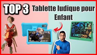 TOP 3  MEILLEURE TABLETTE LUDIQUE POUR ENFANT 2023 [upl. by Amador]