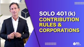 Solo 401k Contribution Rules amp Corporations [upl. by Ahl]