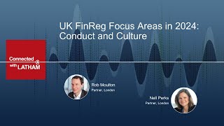 UK FinReg Focus Areas in 2024 Conduct and Culture [upl. by Bullivant]