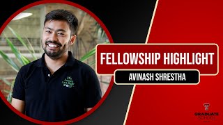 Fellowship Highlight Avinash Shrestha [upl. by Whallon]