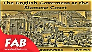 The English Governess at the Siamese Court Full Audiobook by Anna Harriette LEONOWENS by History [upl. by Anertal]