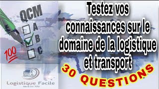 QCM logistique et supply chain Test de connaissances professionnel Logistics QUIZ Interview QampA [upl. by Rudolfo]