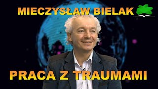 Praca z traumami  Mieczysław Bielakcz8 [upl. by Yelhsa401]