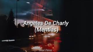 Angeles De Charly  Mentías  Letra [upl. by Acirat]