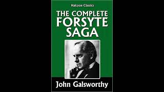 quotThe Forsyte Saga The Forsyte Chronicles 13quot By John Galsworthy [upl. by Ixel863]