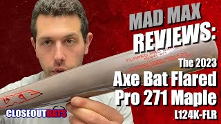 Axe Bat Flared Pro 271 Maple Bat L124K FLR 2023 [upl. by Anoval618]