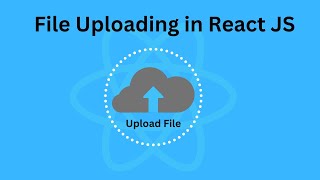 File Uploading in ReactJS [upl. by Jorry352]