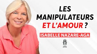 Les manipulateurs et lamour  Isabelle NazareAga [upl. by Nivel]