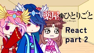 The Apothecary Diaries Reacts  Part 2  Gacha club [upl. by Razaile833]