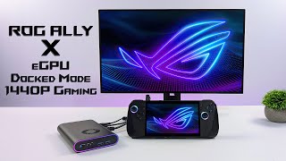 ASUS ROG Ally X eGPU 1440P Docked Mode Gaming Handheld To HighRes [upl. by Horner]