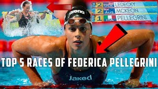 Federica Pellegrini Top 5 Races of All Time [upl. by Iznek]