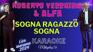 ROBERTO VECCHIONI FEAT ALFA SOGNA RAGAZZO SOGNA Karaoke fair use Sanremo 2024 duetto [upl. by Niarfe]