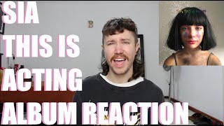 SIA  THIS IS ACTING DELUXE ALBUM REACTION [upl. by Yeruoc]