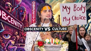 OBSCENITY VS CULTURE WHAT YOU SUPPORT [upl. by Novaelc]