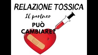 5 Come cambia il Partner in una Relazione Tossica [upl. by Elimaj]