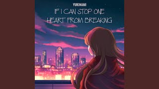 If I Can Stop One Heart From Breaking [upl. by Schmeltzer550]