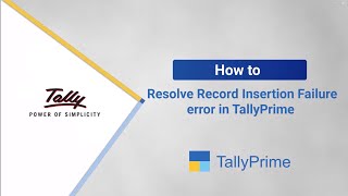 How to Resolve Record Insertion Failure Error in TallyPrime  TallyHelp [upl. by Richara]