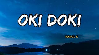 KAROL G  OKI DOKI Letralyrics  Bichota Season [upl. by Haila]