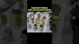 Cable cland sample display connector shorts factory [upl. by Gniliem]