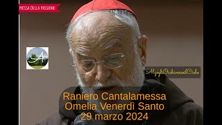 Raniero Cantalamessa quotOmelia Venerdì Santo 2024quot [upl. by Ijat557]