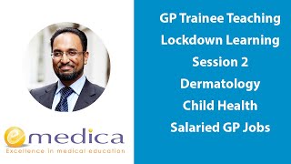 GP Trainee Teaching  Lockdown Learning 2 Dermatology Child Health Salaried GP Jobs [upl. by Antons594]