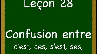 Leçon 28  Confusion entre ses ces cest sest et sait [upl. by Nevah]