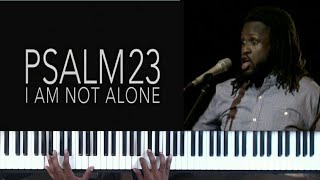 Psalm 23 I am not alone [upl. by Hilar538]