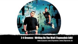 24 Grooves  Writing On The Wall Topmodelz Edit [upl. by Hercule]