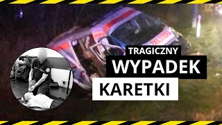 Tragiczny wypadek karetki na sygnale Nie żyje ratownik medyczny [upl. by Cloe]