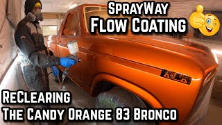 How To Flow Coat A Car Or Truck  Step By Step  Flow Coating  Re Clearing The 1983 Ford Bronco [upl. by Ives755]