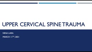 Spine Fellow Educational Upper Cervical Spine Trauma with Dr Nina Lara [upl. by Mcclelland626]