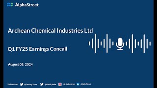 Archean Chemical Industries Ltd Q1 FY202425 Earnings Conference Call [upl. by Nettie]