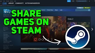 How To Share Games On Steam  Updated Guide [upl. by Ardnuaet]