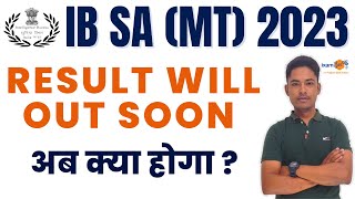 IB SA MT Result Update 2023 II Result II By Vikram Sir [upl. by Ephraim]