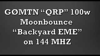 G0MTN QRP 144 MHz EME Moonbounce [upl. by Severin]