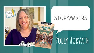 StoryMakers with Polly Horvath LIBRARY GIRL [upl. by Lytsirk]