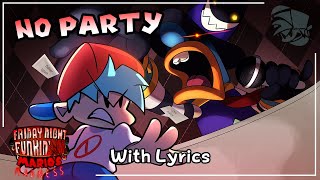 No Party WITH LYRICS  Friday Night Funkin Marios Madness Cover [upl. by Enilarac316]