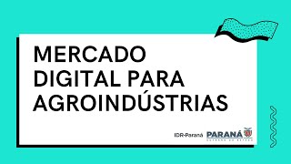 Mercado digital para Agroindústrias  parte 04 [upl. by Zach]