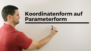 Von Koordinatenform auf Parameterform mittels x1 x2 x3  Mathe by Daniel Jung [upl. by Leighton]