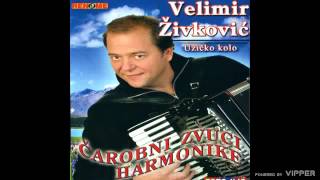 Velimir Zivkovic Velja  Cacak kolo  Audio 2005 [upl. by Birdt]