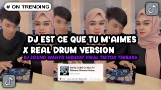 Dj Est Ce Que Tu Maimes x Real Drum Version Fyp TikTok  Dj Sound Wahyu Hidayat Viral TikTok Terbaru [upl. by Ahseetal775]