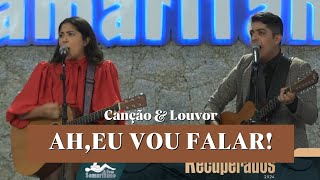 AhEu Vou Falar  Canção amp Louvor  MÚSICA INÉDITA COMPLETA [upl. by Ennire]